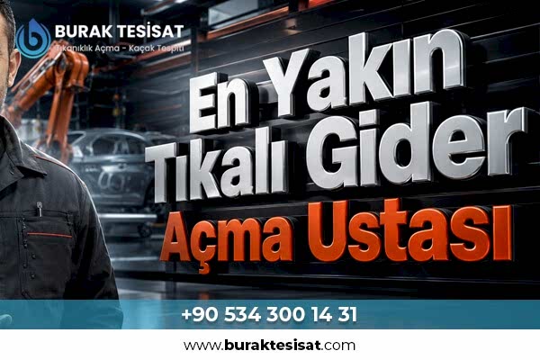 En Yakın Tıkalı Gider Açma Ustası