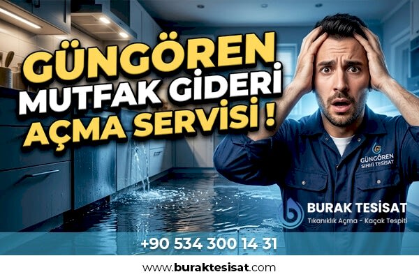 Güngören Mutfak Gideri Açma Servisi